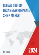 Global Sodium Hexametaphosphate SHMP Market Research Report 2020