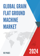 Global Grain Flat Ground Machine Market Research Report 2023