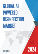 Global AI Powered Disinfection Market Research Report 2023