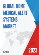 Global and China Home Medical Alert Systems Market Insights Forecast to 2027
