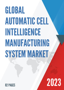 Global Automatic Cell Intelligence Manufacturing System Market Research Report 2023