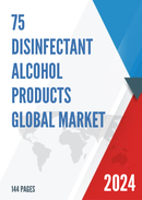 Global 75 Disinfectant Alcohol Products Market Research Report 2023