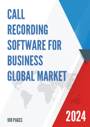 Global Call Recording Software for Business Market Research Report 2023