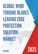 Global Wind Turbine Blades Leading Edge Protection Solution Market Research Report 2024