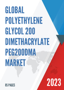 Global Polyethylene Glycol 200 Dimethacrylate PEG200DMA Market Research Report 2022