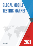Global Mobile Testing Market Size Status and Forecast 2021 2027