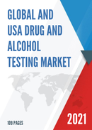 Global and USA Drug and Alcohol Testing Market Size Status and Forecast 2021 2027