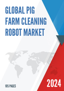 Global Pig Farm Cleaning Robot Market Research Report 2024