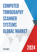 Global Computed Tomography Scanner Systems Market Research Report 2023