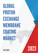 Global Proton Exchange Membrane Coating Market Research Report 2023