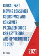 Global Fast Moving Consumer Goods FMCG and Consumer Packaged Goods CPG Key Trends and Opportunities to 2027