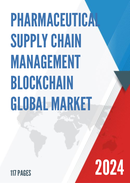 Global Pharmaceutical Supply Chain Management Blockchain Market Research Report 2022