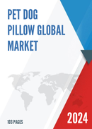 Global Pet Dog Pillow Market Research Report 2023