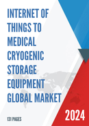 Global Internet of Things to Medical Cryogenic Storage Equipment Market Insights and Forecast to 2028