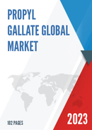 Global Propyl Gallate Market Size Manufacturers Supply Chain Sales Channel and Clients 2022 2028
