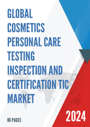 Global and Japan Cosmetics Personal Care Testing Inspection and Certification TIC Market Size Status and Forecast 2021 2027