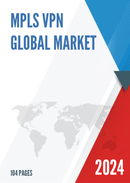 Global MPLS VPN Market Research Report 2023