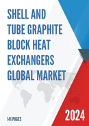 Global Shell and Tube Graphite Block Heat Exchangers Market Research Report 2023