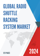 Global Radio Shuttle Racking System Market Research Report 2023