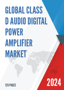 Global Class D Audio Digital Power Amplifier Market Research Report 2023