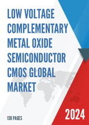 Global Low Voltage Complementary Metal Oxide Semiconductor CMOS Market Research Report 2023