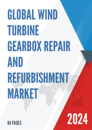 Global Wind Turbine Gearbox Repair and Refurbishment Market Insights Forecast to 2028