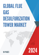 Global Flue Gas Desulfurization Tower Market Research Report 2022