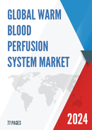 Global Warm Blood Perfusion System Market Insights and Forecast to 2028