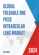 Global Foldable One Piece Intraocular Lens Market Research Report 2023