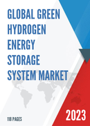 Global Green Hydrogen Energy Storage System Market Research Report 2022