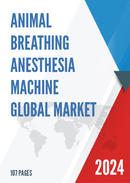 Global Animal Breathing Anesthesia Machine Market Research Report 2023