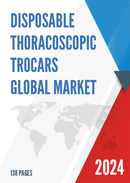 Global Disposable Thoracoscopic Trocars Market Research Report 2023