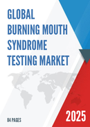 Global Burning Mouth Syndrome Testing Market Research Report 2023