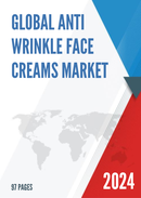 Global Anti Wrinkle Face Creams Market Research Report 2022