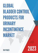 Global Bladder Control Products for Urinary Incontinence Market Research Report 2023