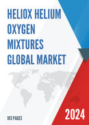 Global Heliox Helium Oxygen Mixtures Market Outlook 2022