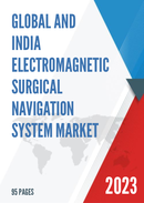 Global and India Electromagnetic Surgical Navigation System Market Report Forecast 2023 2029