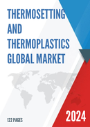 Global Thermosetting and Thermoplastics Market Research Report 2023