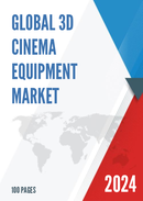 Global and China 3D Cinema Equipment Market Insights Forecast to 2027