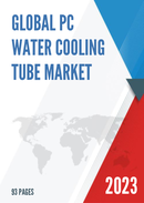 Global PC Water Cooling Tube Market Research Report 2022