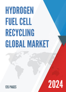 Global Hydrogen Fuel Cell Recycling Market Research Report 2024