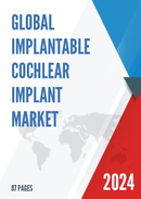 Global Implantable Cochlear Implant Market Research Report 2022