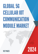 Global 5G Cellular Iot Communication Module Market Research Report 2024