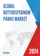 Global Butyrospermum Parkii Market Insights and Forecast to 2028
