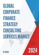 Global Corporate Finance Strategy Consulting Services Market Research Report 2022