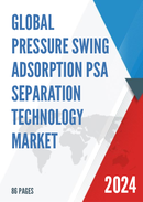 Global Pressure Swing Adsorption PSA Separation Technology Market Research Report 2022