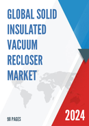 Global Solid Insulated Vacuum Recloser Market Research Report 2023