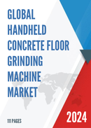 Global Handheld Concrete Floor Grinding Machine Market Research Report 2023