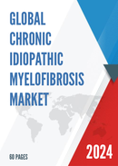 Global Chronic Idiopathic Myelofibrosis Market Insights and Forecast to 2028