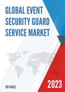 Global Event Security Guard Service Market Research Report 2023